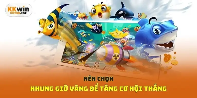 Nên chọn khung giờ vàng để tăng cơ hội thắng