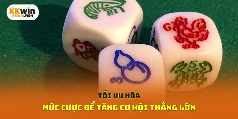 Tối ưu hóa mức cược để tăng cơ hội thắng lớn