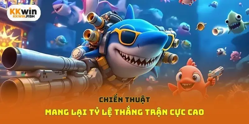 Chiến thuật mang lại tỷ lệ thắng trận cực cao