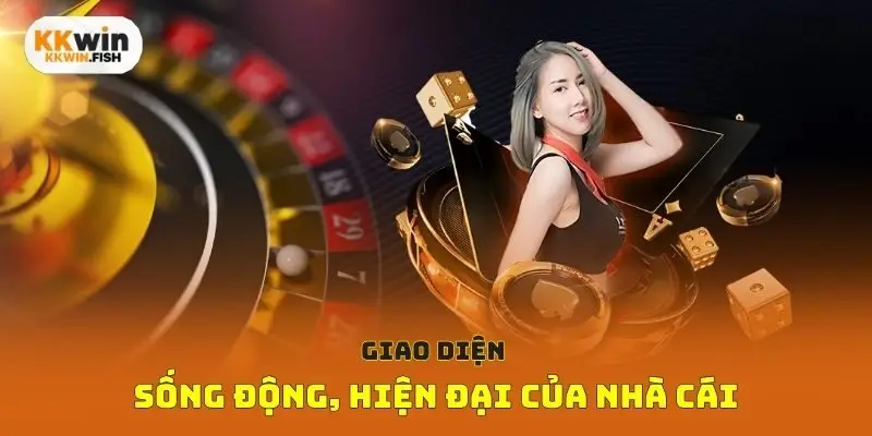 Giao diện sống động, hiện đại của nhà cái