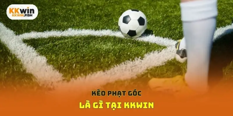 Kèo phạt góc là gì tại Kkwin