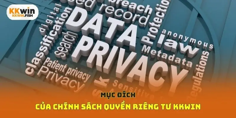 Mục đích của chính sách quyền riêng tư Kkwin