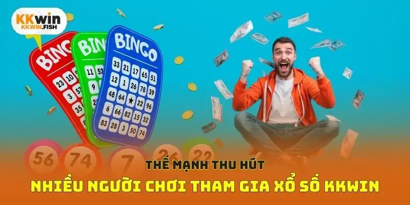 Thế mạnh thu hút nhiều người chơi tham gia xổ số Kkwin